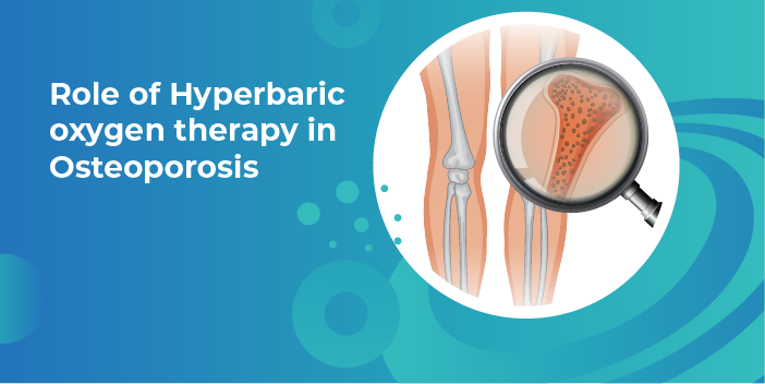 Role of Hyperbaric oxygen therapy in Osteoporosis