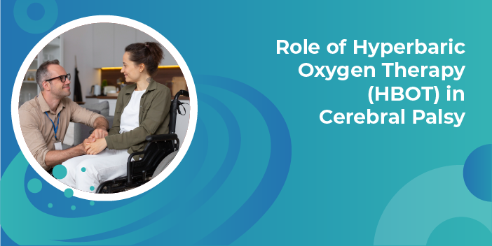 Role of Hyperbaric Oxygen Therapy in Cerebral Palsy